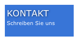 KONTAKT
Schreiben Sie uns 